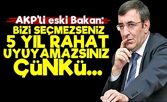 AKP'li Eski Bakan'dan Tehdit Gibi Sözler!