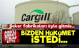 Cargill'den İtiraf: Hükümet İstedi Biz Yaptık...