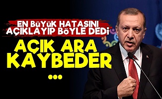 'Erdoğan Açık Ara Kaybeder Çünkü...'