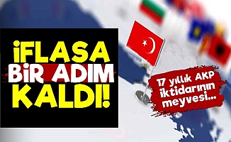 Türkiye'nin İflasına Bir Adım Kaldı!
