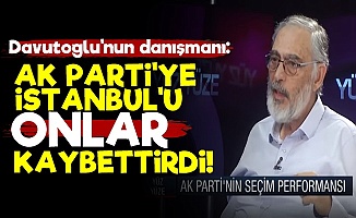 'AK Parti'ye İstanbul'u Onlar Kaybettirdi...'