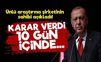 'Erdoğan 10 Gün İçinde O İşi Bitirecek'
