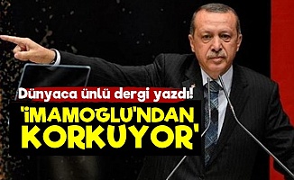 'Erdoğan, İmamoğlu'ndan Korkuyor'