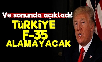 Trump: Türkiye F-35 Alamayacak..