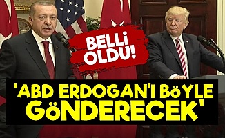 ABD, Erdoğan'ı Böyle Gönderecek!