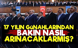 AKP'lilerin 17 Yıllık Günahtan Arınma Formülü!
