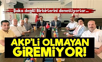 AKP'li Olmayan Giremiyor!
