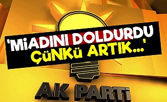 'AKP Artık Miadını Doldurdu Çünkü...'
