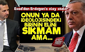 Esad'dan Erdoğan'a Olay Sözler!
