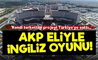 İngiltere Terkettiği Projeyi AKP Sayesinde Türkiye'ye Sattı!