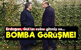 Erdoğan, Gül'ün Evine Gitmiş Ve...