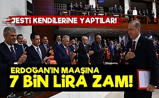 Erdoğan'ın Maaşına 7 Bin Lira Zam!