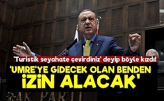 Erdoğan'dan Vekillere 'Umre' Tepkisi!