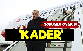 Erdoğan Suçluyu Buldu! 'Kader...'