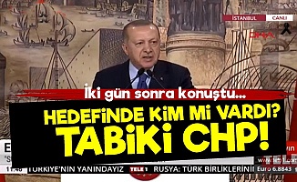 Erdoğan Konuştu, Hedefinde CHP Vardı!