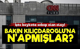 İşte CHP'nin CNN Türk'ü Boykotunun Sebebi!