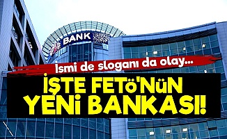 İşte FETÖ'nün Yeni Bankası!