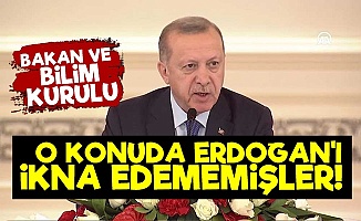 Bakan Ve Bilim Kurulu Erdoğan'a Takılmış!