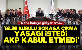 'Bilim Kurulu İstedi AKP Reddetti'