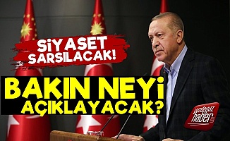 Tayyip Erdoğan Bakın Neyi Açıklayacak?