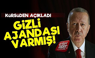 'Erdoğan'ın Gizli Ajandası Var'