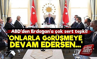 ABD'den Erdoğan'a Sert Tepki!