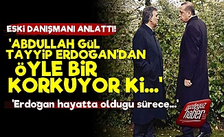Abdullah Gül'ün Eski Danışmanından Olay Sözler!
