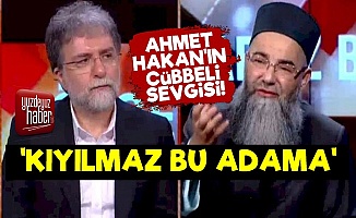 Ahmet Hakan'ın 'Cübbeli' Sevgisi!