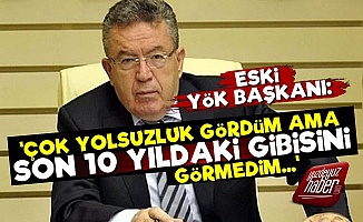 Eski YÖK Başkanı'ndan AKP'ye Olay Sözler!