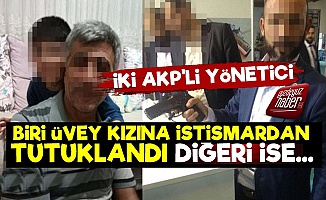 AKP'li Yöneticiden Üvey Kızına İstismar...