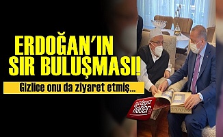 Erdoğan'ın Sır Buluşması!