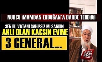 Nurcu İmam'dan Erdoğan'a Darbe Tehdidi!