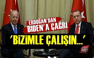 Erdoğan'dan Biden'a: Bizimle Çalışın