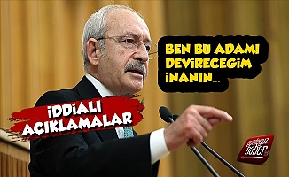 Kılıçdaroğlu: Ben Bu Adamı Devireceğim