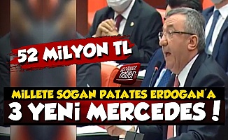 'Millete Soğan Patates Erdoğan'a 3 Yeni Mercedes'
