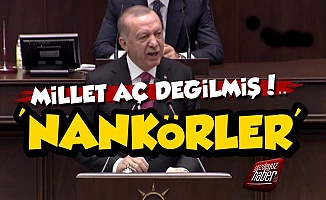 Erdoğan: Türkiye'de Açlık Yok, Nankörlük Var...
