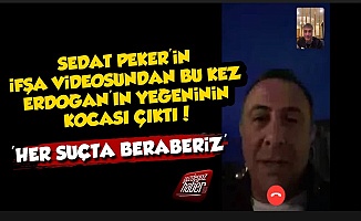 Sedat Peker Bu Kez Erdoğan'ın Yeğeninin Kocasını İfşaladı
