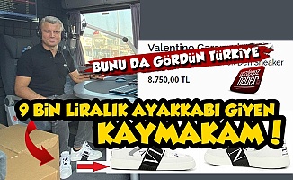 9 Bin Liralık Ayakkabılı Kaymakamı da Gördün Türkiye