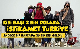 Kişi Başı 2 Bin Dolara İstikamet Türkiye...