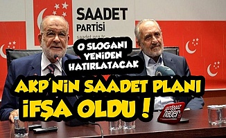 AKP'nin Saadet Partisi Planı İfşa Oldu