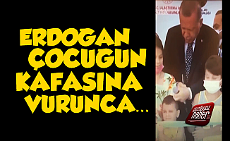 Erdoğan, Çocuğun Kafasına Vurunca...