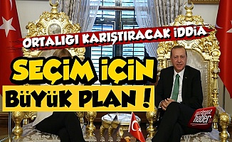 Erdoğan'dan Seçim İçin Büyük Plan