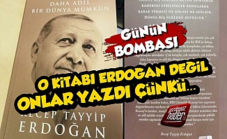 'Erdoğan'ın Kitabını Onlar Yazdı Çünkü...'