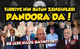 Türkiye'nin Bütün Zenginleri Pandora Belgeleri'nde!