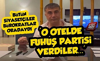 Sedat Peker: Ankara ve İstanbul'da Toplanıp Fuhuş Partisi Verdiler