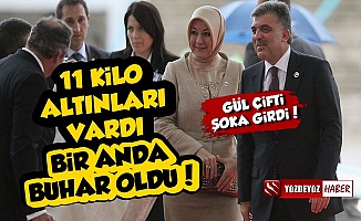 Abdullah Gül'ün 11 Kilo Altını Bir Anda Buhar Oldu!