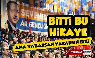 AKP'lilerden Olay Sözler: Bitti Bu Hikaye...