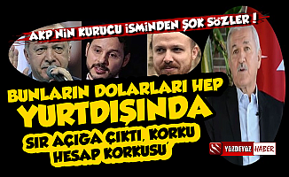 AKP'nin Kurucusu Albayrak Anlattı: Dolarları Hep Yurtdışında...