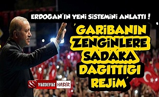 Erdoğan'ın Yeni Rejimi: Artık Gariban Zengine Sadaka Verecek