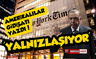 NYT Yazdı: Erdoğan Yalnızlaşıyor...